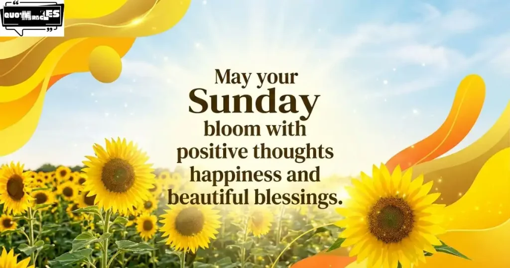 Positive Happy Sunday Quotes and Blessings