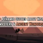 Pyramid Quotes